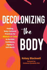 Decolonizing The Body
