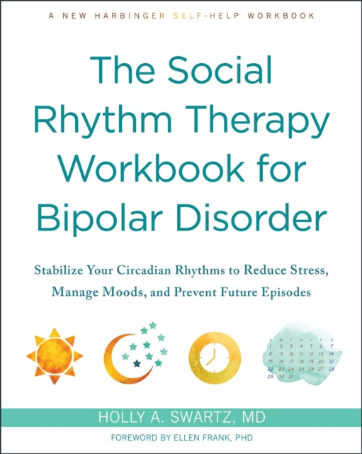 Social Rhythm Therapy Workbook For Bipol