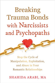Breaking Trauma Bonds With Narcissists &