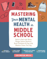 Mastering Your Mental Health In Middle S By Shetler, Lisa