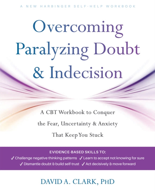 Overcoming Paralyzing Doubt & Indecision