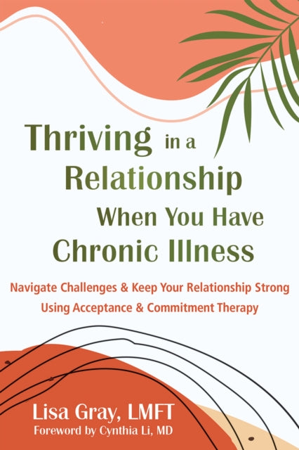 Thriving In A Relationship When You Have By Gray, Lisa