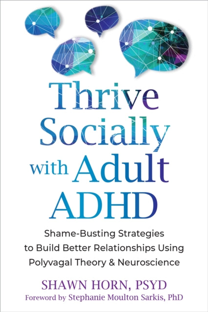 Adult Adhd Guide To Social Success By Horn, Shawn