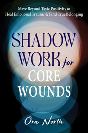 Shadow Work For Core Wounds