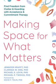 Making Space For What Matters