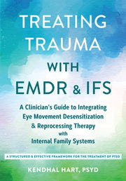 Treating Trauma With Emdr & Ifs