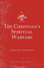 The Christian's Spiritual Warfare By Spurgeon, Charles