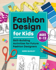 Fashion Design For Kids By Quigley  Kerri