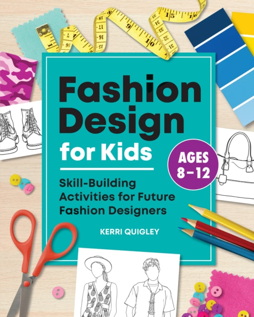 Fashion Design For Kids By Quigley  Kerri