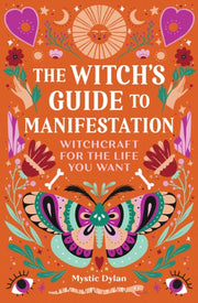 Witchs Guide To Manifestation By Dylan  Mystic