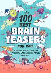 100 Best Brain Teasers For Kids By Hall  Danielle