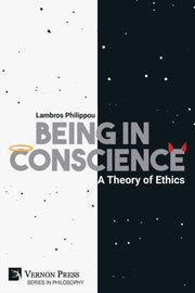 Being In Conscience: A Theory Of Ethics