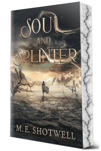 Soul & Splinter By Shotwell, M