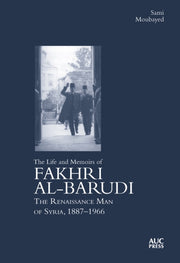 Life & Memoirs Of Fakhri Albarudi By Moubayed, Sami