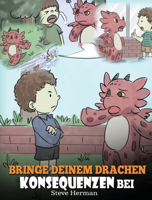 Bringe Deinem Drachen Konsequenzen Bei: