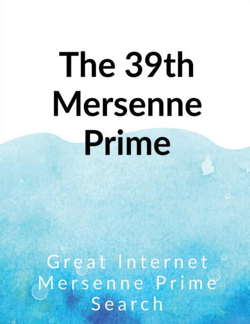 The 39th Mersenne Prime