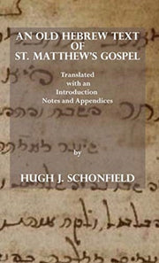 An Old Hebrew Text Of St. Matthew's Gosp By Schonfield, Hugh J.,