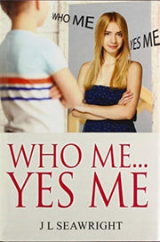 Who Me.. Yes Me