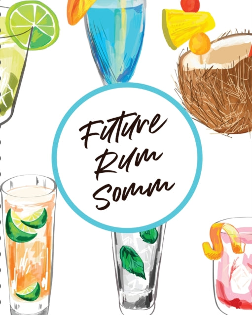 Future Rum Somm: Beverage   Proof   Liqu