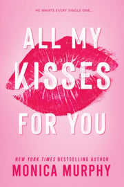 All My Kisses For You By Murphy Monica