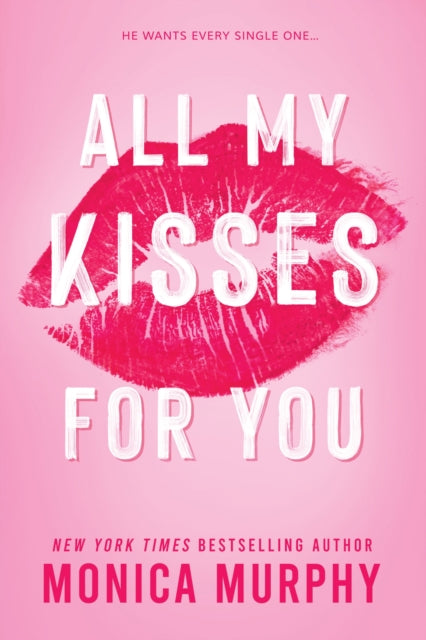 All My Kisses For You By Murphy Monica