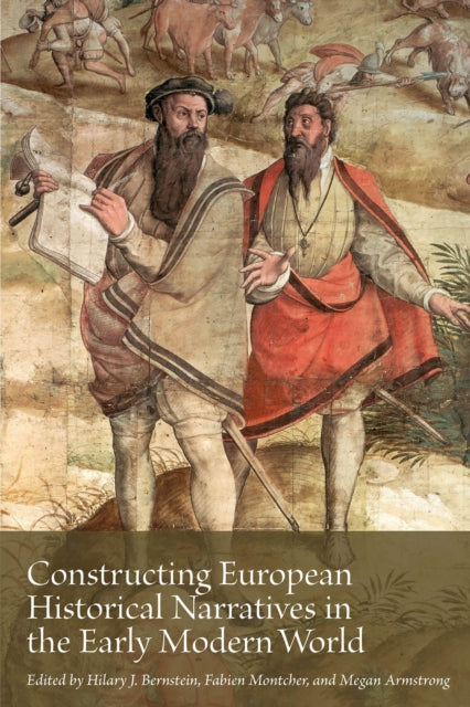 Constructing European Historical Narrat By Bernstein, Hilary J