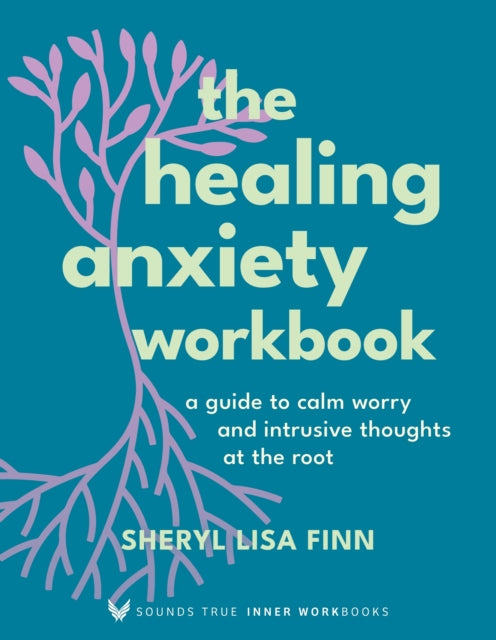 Healing Anxiety Workbook The