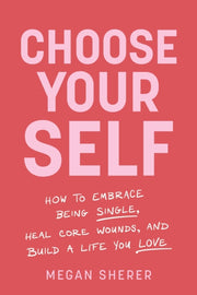 Choose Your Self