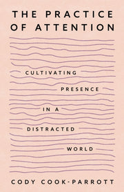 Practice Of Attention The