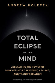 Total Eclipse Of The Mind By Holecek, Andrew
