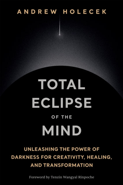 Total Eclipse Of The Mind By Holecek, Andrew