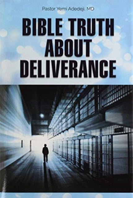 Bible Truth About Deliverance