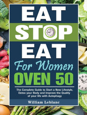 Eat Stop Eat For Women Over 50: The Comp By Leblanc, William