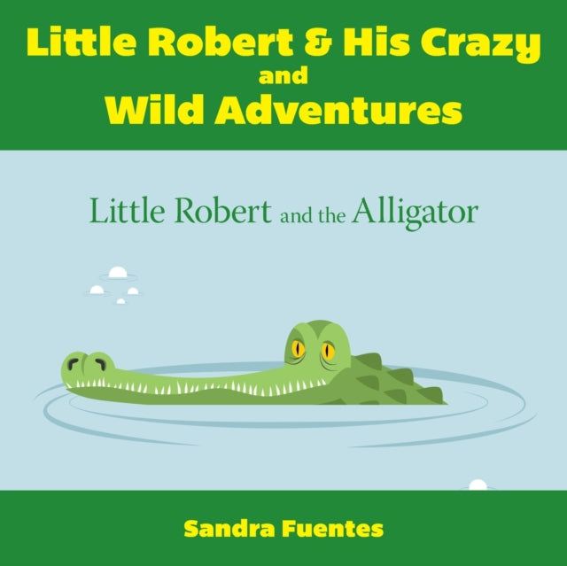 Little Robert   His Crazy And Wild Adven