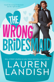 Wrong Bridesmaid The