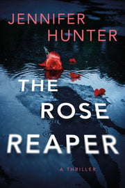 Rose Reaper A Thriller