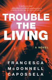 Trouble The Living