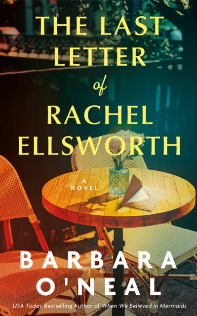 Last Letter Of Rachel Ellsworth The By O'neal, Barbara