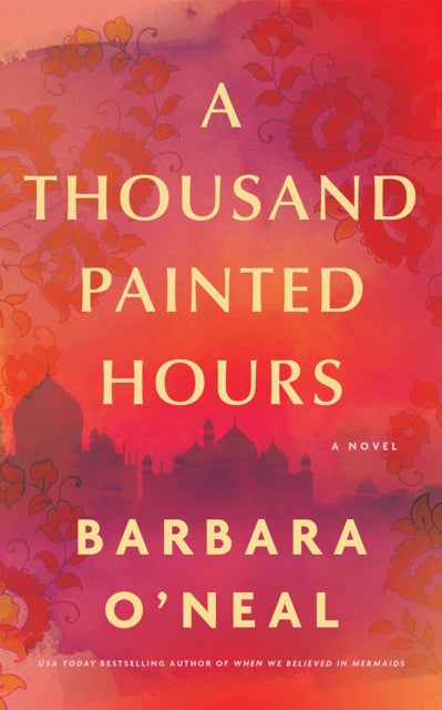 Thousand Painted Hours A By O'neal, Barbara