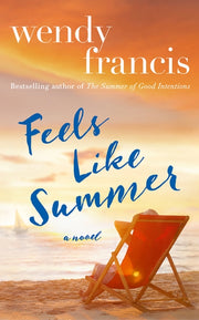 Feels Like Summer By Francis, Wendy