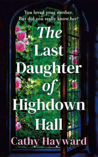 Last Daughter Of Highdown Hall The