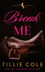 Break Me By Cole, Tillie