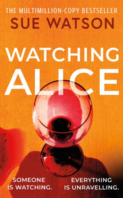 Watching Alice By Watson, Sue