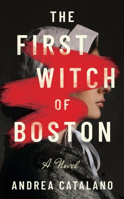 First Witch Of Boston The By Catalano, Andrea