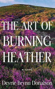 Art Of Burning Heather The