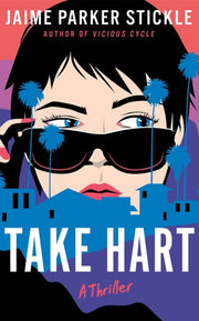 Take Hart By Stickle, Jaime Parke