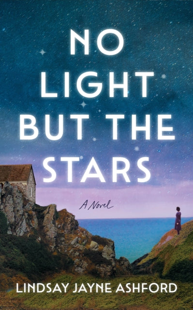 No Light But The Stars By Ashford, Lindsay Jay