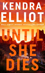 Until She Dies By Elliot, Kendra