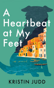 Heartbeat At My Feet A By Judd, Kristin