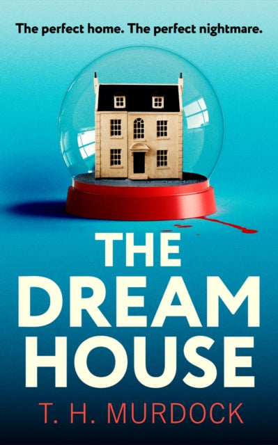 Dream House The By Murdock, T. H.
